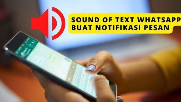 Cara Membuat Sound of text WhatsApp Untuk Notifikasi WhatsApp